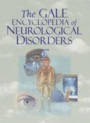 The Gale Encyclopedia of Neurological Disorders... 0787691526 Book Cover