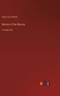 Merton of the Movies: in large print 3368327976 Book Cover