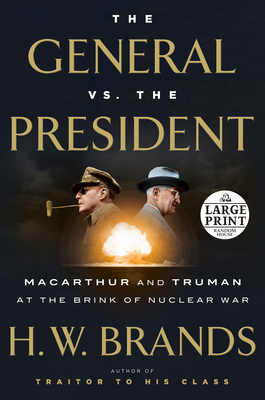 The General vs. the President: MacArthur and Tr... [Large Print] 1524703427 Book Cover
