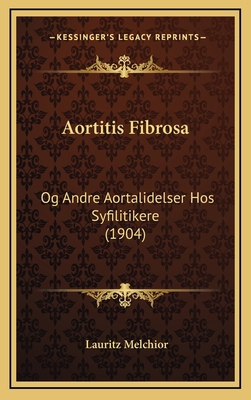 Aortitis Fibrosa: Og Andre Aortalidelser Hos Sy... [Danish] 1168214718 Book Cover