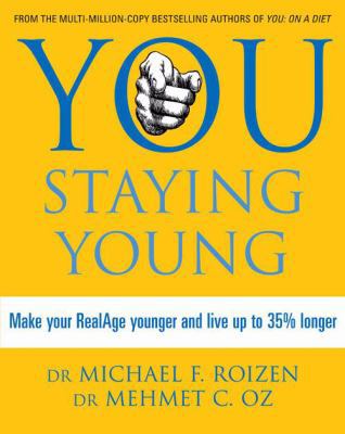 You: Staying Young: Make Your RealAge Younger a... 0007265719 Book Cover