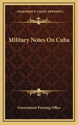 Military Notes on Cuba 1163507555 Book Cover