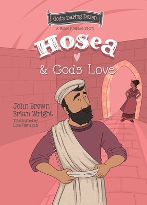 Hosea and God's Love: The Minor Prophets, Book 9 1527111687 Book Cover