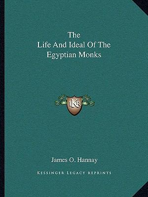 The Life And Ideal Of The Egyptian Monks 1162884274 Book Cover