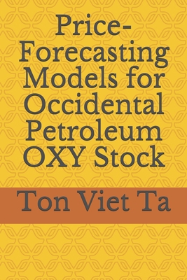 Price-Forecasting Models for Occidental Petrole... B08B33TX1J Book Cover