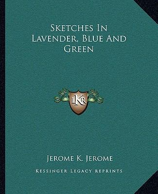 Sketches In Lavender, Blue And Green 1162684216 Book Cover