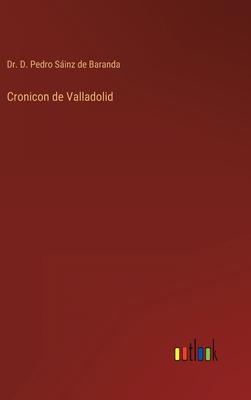Cronicon de Valladolid [Spanish] 3368102117 Book Cover