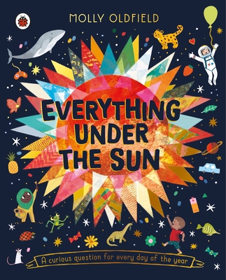 Everything Under the Sun: a curious question fo... 0241643279 Book Cover