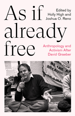 As If Already Free: Anthropology and Activism A... 0745348459 Book Cover