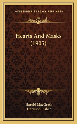 Hearts and Masks (1905) 1164263900 Book Cover