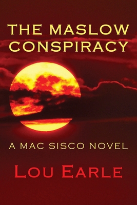The Maslow Conspiracy: A Mac Sisco Novel B0D23SVHSF Book Cover