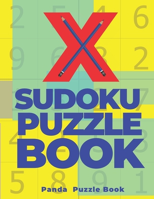 X Sudoku Puzzle Book: 200 Mind Teaser Puzzles S... [Large Print] 1703216830 Book Cover