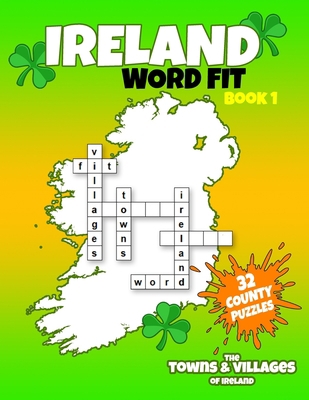 Ireland Word Fit - Book 1: The Towns and Villag... B08W3M9WPZ Book Cover