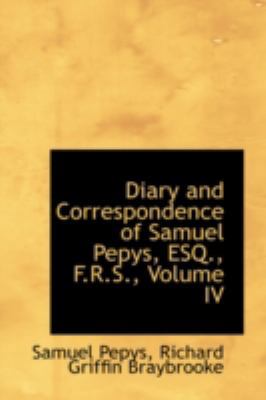 Diary and Correspondence of Samuel Pepys, Esq.,... 0559310234 Book Cover