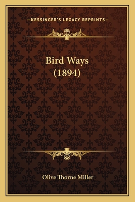 Bird Ways (1894) 1166459276 Book Cover