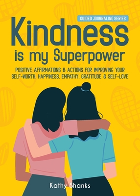 Kindness is my Superpower: Positive Affirmation... 0645328499 Book Cover