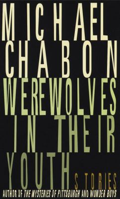 Werewolves in Their Youth: Stories 0679415874 Book Cover