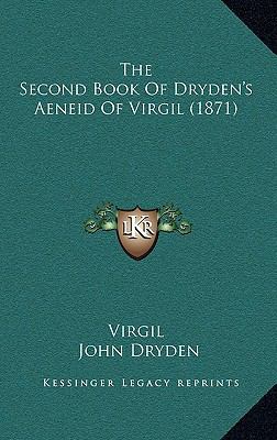 The Second Book of Dryden's Aeneid of Virgil (1... 1165168812 Book Cover