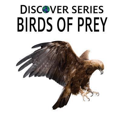 Birds of Prey: Discover Series Picture Book for... 1623950171 Book Cover