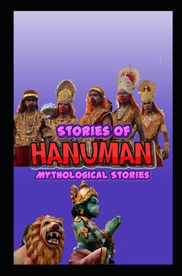 Stories of Hanuman: Mythological stories B084DG7MHN Book Cover