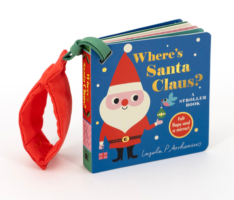 Where's Santa Claus?: A Stroller Book: (An Inte... 1536241490 Book Cover