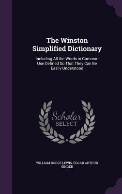 The Winston Simplified Dictionary: Including Al... 1341441954 Book Cover