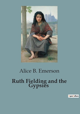 Ruth Fielding and the Gypsies B0CCN353N3 Book Cover