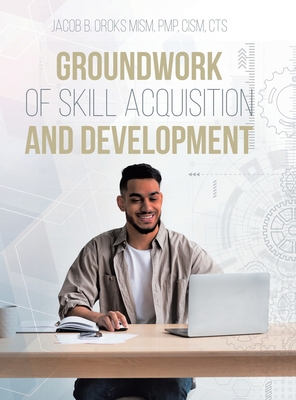 Groundwork of Skill Acquisition and Development 1684989310 Book Cover