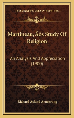 Martineau's Study Of Religion: An Analysis And ... 1166344711 Book Cover