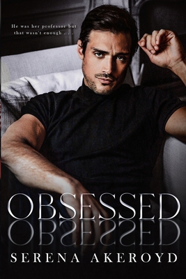 Obsessed (A Bully Romance): Professor/Student, ... 1915062039 Book Cover