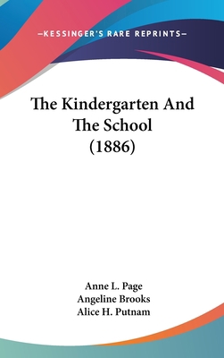 The Kindergarten and the School (1886) 143718653X Book Cover