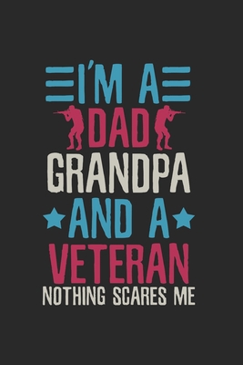 Veteran I'm a Dad Grandpa Notebook: Notebook / ... 1712562428 Book Cover