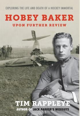 Hobey Baker: Upon Further Review: Exploring the... 1943995729 Book Cover