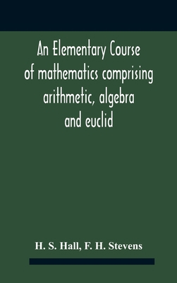 An Elementary Course Of Mathematics Comprising ... 9354187803 Book Cover