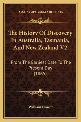 The History Of Discovery In Australia, Tasmania... 1165130351 Book Cover