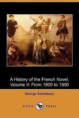 A History of the French Novel, Volume II: From ... 140996700X Book Cover