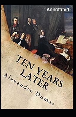 Ten Years Later Annotated B08TL5VTJD Book Cover