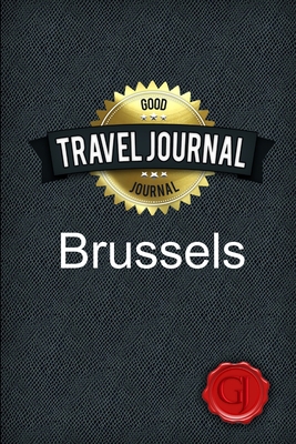 Travel Journal Brussels 1304768066 Book Cover