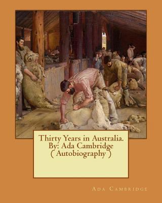 Thirty Years in Australia. By: Ada Cambridge ( ... 1540524442 Book Cover