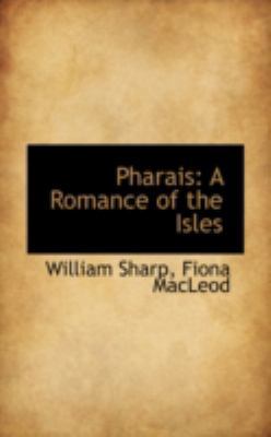 Pharais: A Romance of the Isles 0559408099 Book Cover