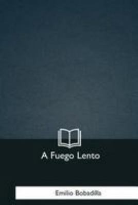 A Fuego Lento [Spanish] 198125899X Book Cover