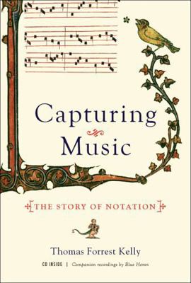 Capturing Music: The Story of Notation [With CD... 0393064964 Book Cover