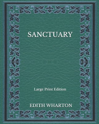 Sanctuary - Large Print Edition B08NWJPFF5 Book Cover