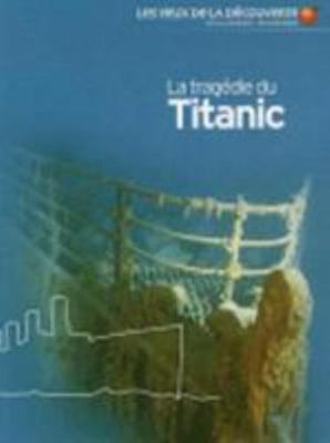 La tragédie du "Titanic" [French] 2070643697 Book Cover
