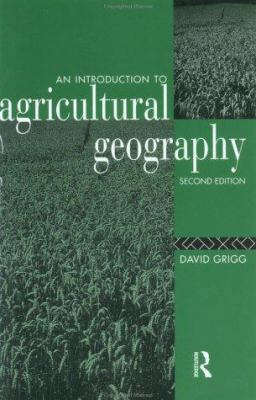 An Introduction to Agricultural Geography 0415084431 Book Cover