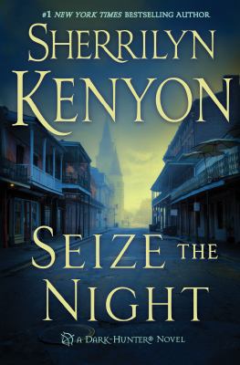 Seize the Night: A Dark-Hunter Novel (Dark-Hunt... 1250075521 Book Cover
