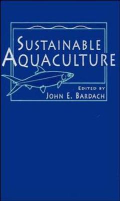 Sustainable Aquaculture 0471148296 Book Cover