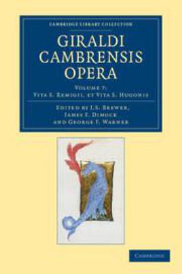 Giraldi Cambrensis Opera: Volume 7, Vita S. Rem... 1139163442 Book Cover