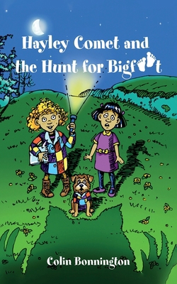 Hayley Comet and the Hunt for Bigfoot 1835842496 Book Cover