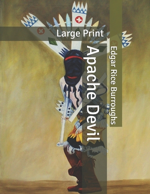 Apache Devil: Large Print B086GD44F5 Book Cover